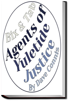 Bix and Tab: Agents of Yuletide Justice by Dave Connis