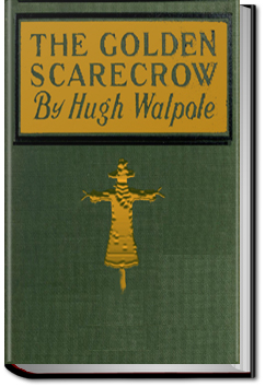 The Golden Scarecrow by Sir Hugh Walpole