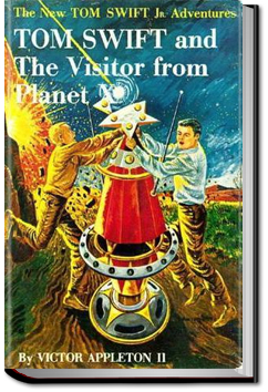 Tom Swift and The Visitor from Planet X by Victor Appleton