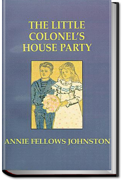 The Little Colonel's House Party by Annie F. Johnston