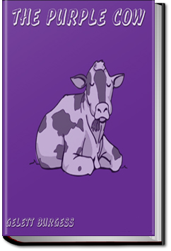 The Purple Cow! by Gelett Burgess
