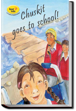 Chuskit Goes to School by Pratham Books