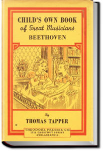 Beethoven : The story of a little boy who was forced to practice by Thomas Tapper