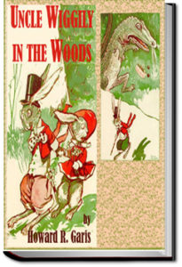 Uncle Wiggily in the Woods by Howard Roger Garis