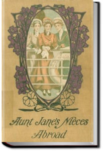 Aunt Jane's Nieces Abroad by L. Frank Baum