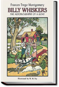 Billy Whiskers, The Autobiography of a Goat by Frances Trego Montgomery