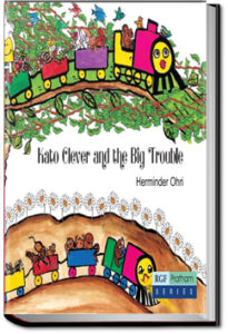 Kato Clever and the Big Trouble by Pratham Books