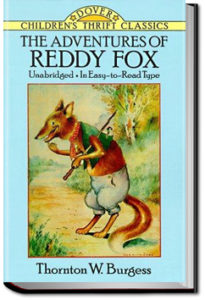 Adventures of Reddy Fox by Thornton W. Burgess