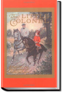 The Little Colonel by Annie F. Johnston