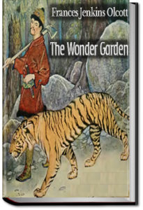 The Wonder Garden by Frances Jenkins Olcott