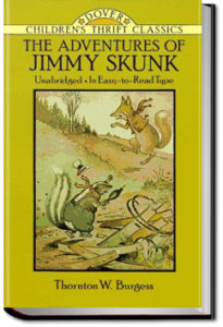The Adventures of Jimmy Skunk by Thornton W. Burgess