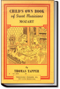 Mozart : The story of a little boy and his sister who gave concerts by Thomas Tapper