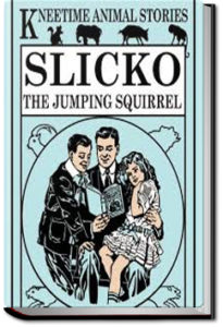 Slicko, the Jumping Squirrel by Richard Barnum