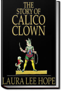 The Story of Calico Clown by Laura Lee Hope