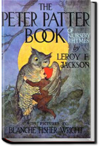 The Peter Patter Book of Nursery Rhymes by Leroy Jackson