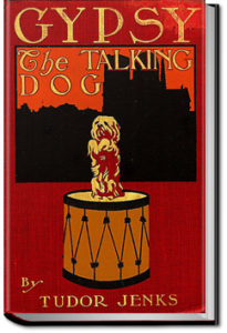 Gypsy - The Talking Dog by Tudor Jenks