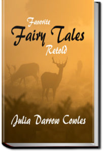 Favorite Fairy Tales Retold by Julia Darrow Cowles