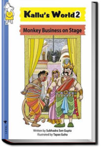Kallu's World 2: Monkey Business on Stage by Pratham Books
