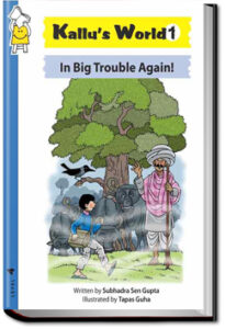 Kallu's World 1: In Big Trouble Again! by Pratham Books