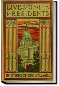 Lives of the Presidents Told in Words of One Syllable by Jean S. Remy