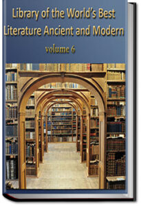 Library of the World's Best Literature - Volume 6