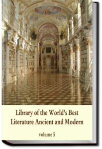 Library of the World's Best Literature - Volume 5